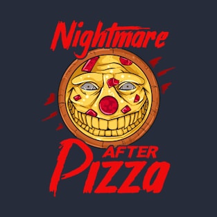 Nightmare After Pizza T-Shirt