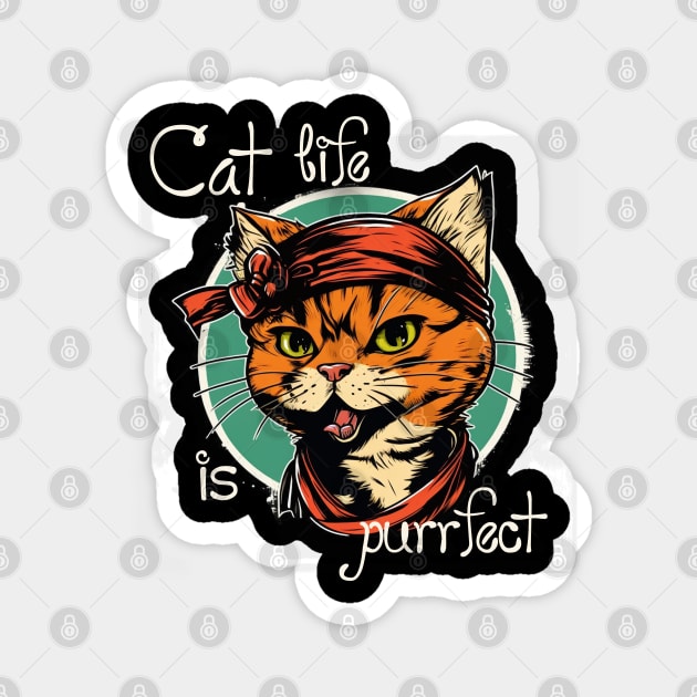 Cat Life Is Purrfect Magnet by ArtRoute02