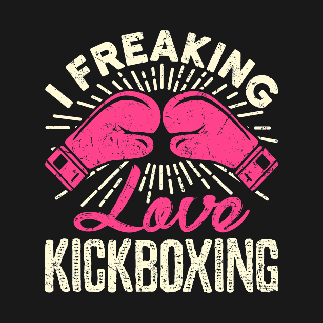 Kickboxing Shirt - I Freaking Love Kickboxing by redbarron