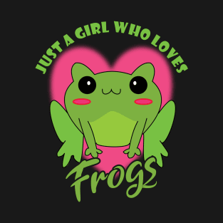 Just A Girl Who Loves Frogs T-Shirt