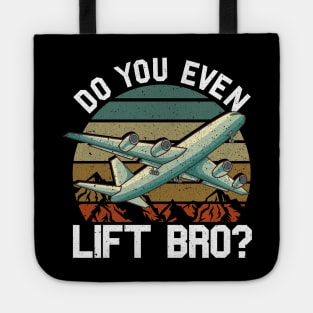 Funny Do You Even Lift Bro Airplane Pilot Flying Tote