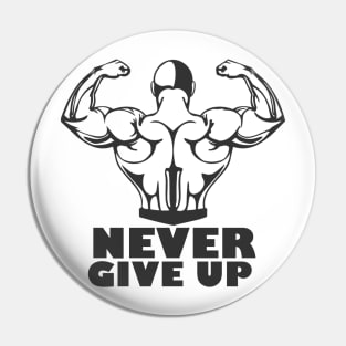 Never Give Up Pin