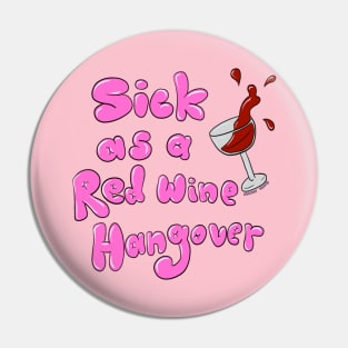 Red Wine Hangover Pin