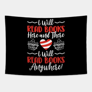 I Will Read Books Here and There I Will Read ooks Anywhere Tapestry