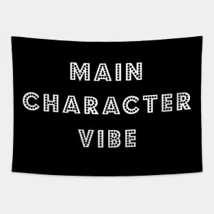 Main Character Vibe Tapestry