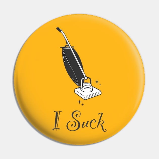 I Suck Pin by JasonLloyd