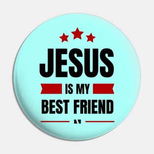 Jesus Is My Best Friend | Christian Typography Pin