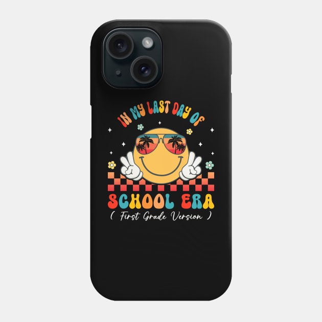 In My Last Day Of School Era First Grade Teacher Student Kids Phone Case by Magazine