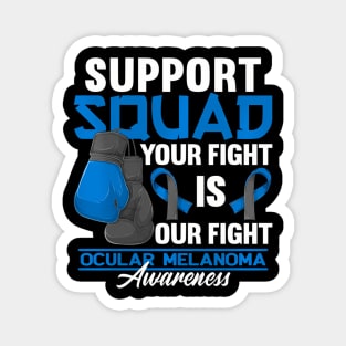 Support Awareness Squad I Eye Cancer  Ocular Melanoma Magnet