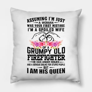 I'm A Spoiled Wife Of A Grumpy Old Firefighter Wife Husband Matching Pillow