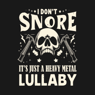 I don't snore - heavy metal T-Shirt