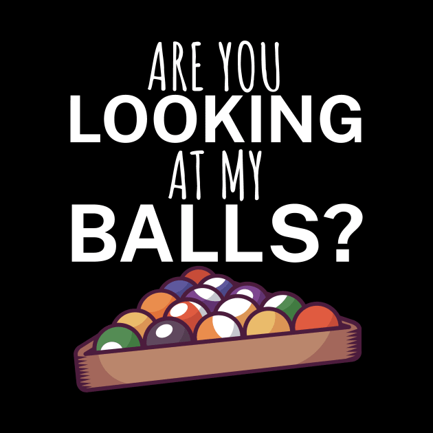 Are you looking at my balls by maxcode