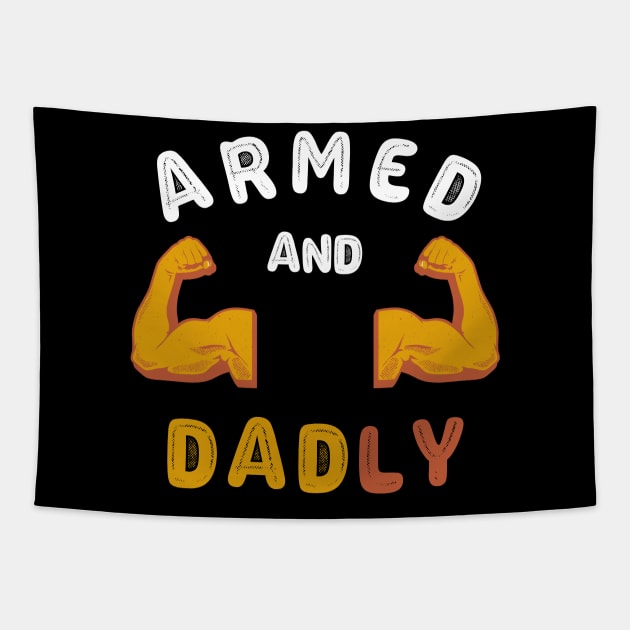 ARMED AND DADLY FUNNY FATHER HOT DAD BOD MUSCLE GYM WORKOUT Tapestry by CoolFactorMerch