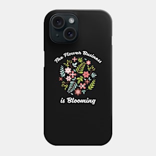 Funny Florist Gifts Flower Design Women Florist Quote Phone Case