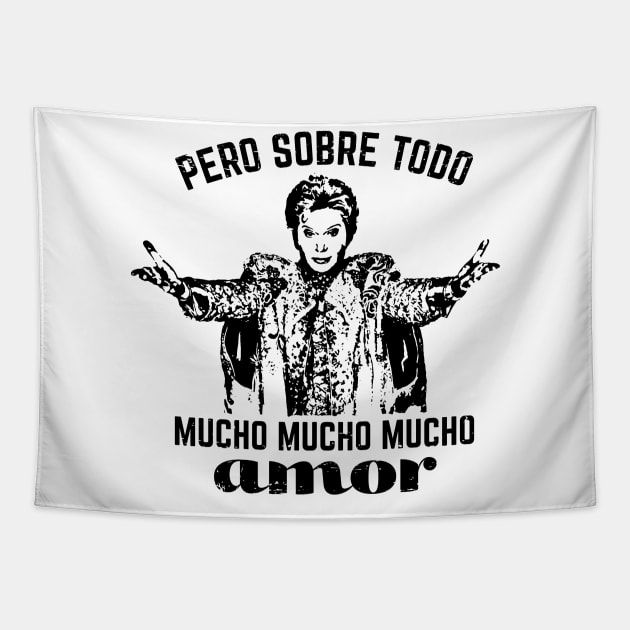 Pero Sobre Todo Mucho Mucho Mucho Amor Tapestry by verde