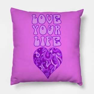 Love Your Life Inspirational Quote in Groovy Purple Pillow