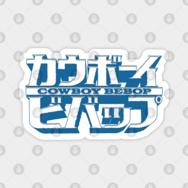 Cowboy Bebop Kanji Blue Cowboy Bebop Magnet Teepublic