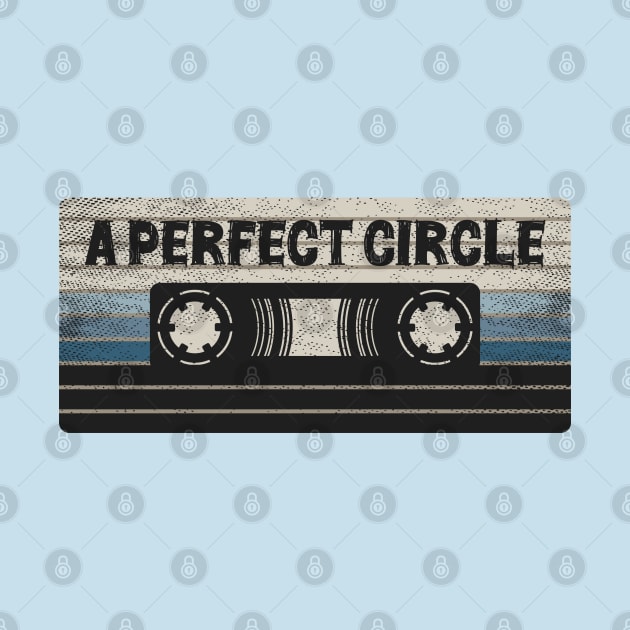 A Perfect Circle Mix Tape by getinsideart