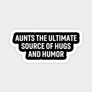 source of hugs and humor Magnet