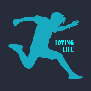 Loving Life T-Shirt