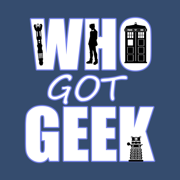 Who Got Geek by OfficeInk