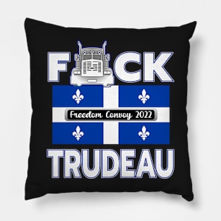 F-CK TRUDEAU QUEBEC FLAG FREEDOM CONVOY 2022 WHITE LETTERS SHIRT STICKERS CAP PHONE CASES Pillow