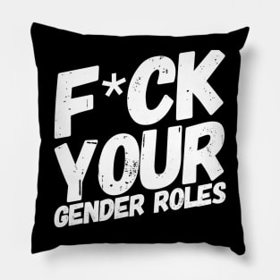 Feminism - F*ck your gender roles! Pillow