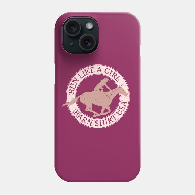 Run Like A Girl Phone Case by Barn Shirt USA