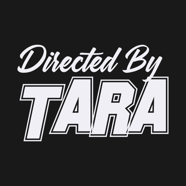 Directed By TARA`, TARA` NAME by Judyznkp Creative