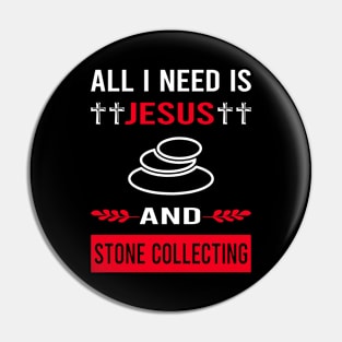 I Need Jesus And Stone Collecting Stones Pin