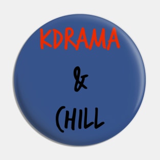 Kdrama & Chill Pin