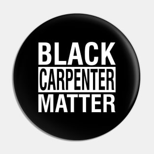 Black Carpenter Matter Quote Pin