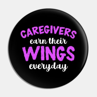 Caregivers Earn Their Wings Everyday Pin