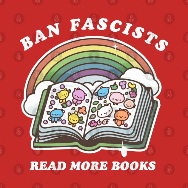 Ban fascists read more books by Qrstore