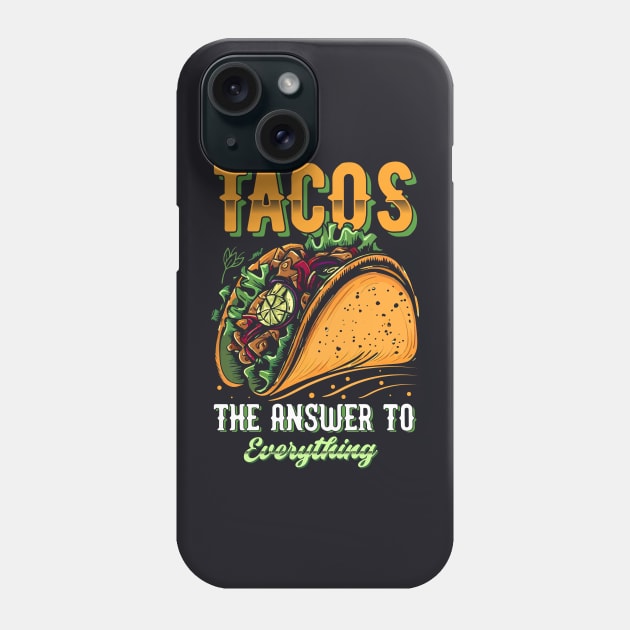 Tacos The answer to Everything Phone Case by T-shirt US