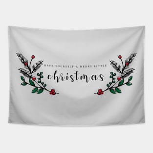 Have Yourself a Merry Little Christmas Tapestry