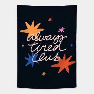 Always tired club Tapestry