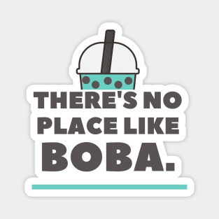 No Place Like Boba Magnet