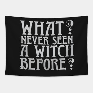 What? Never Seen a Witch Before? Tapestry