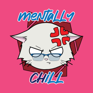 The Mentally Chill Cat T-Shirt