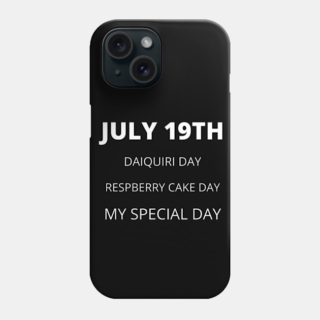 July 19th birthday, special day and the other holidays of the day. Phone Case by Edwardtiptonart