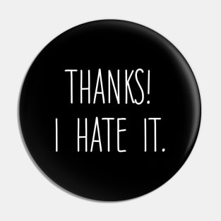 Thanks! I hate it. Pin