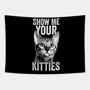 Show me Your Kitties Tapestry