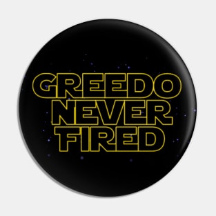 Greedo Never Shot Pin