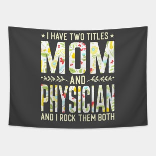 Mom and Physician Two Titles Tapestry