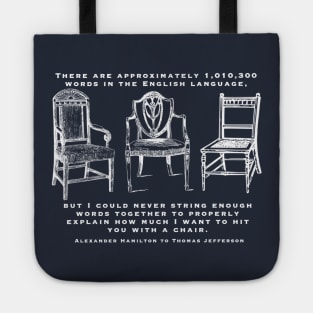 Hit You with a Chair (Dark Shirt version) Tote