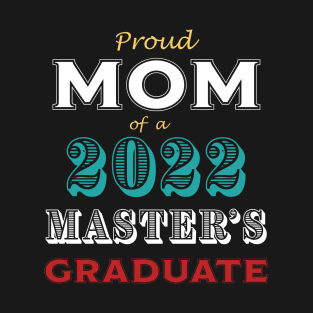 Graduation Proud Mom of a 2022 Master's Graduate red teal white T-Shirt