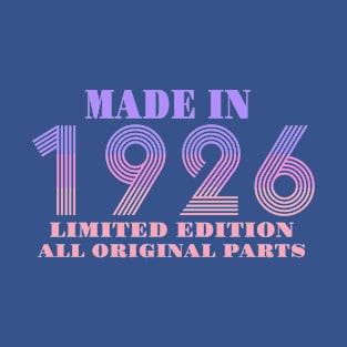 Made In 1926 Limited Edition All Original Parts T-Shirt