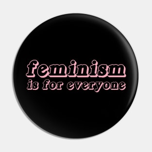 Feminism is for everyone Pin