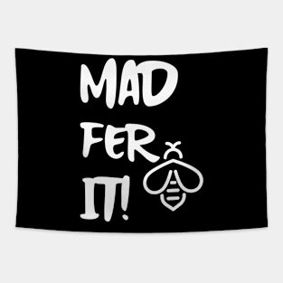 Mad Fer It Tapestry